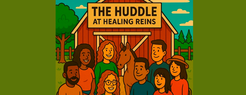 The Huddle at Healing Reins
